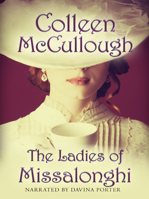 Title details for The Ladies of Missalonghi by Colleen McCullough - Available